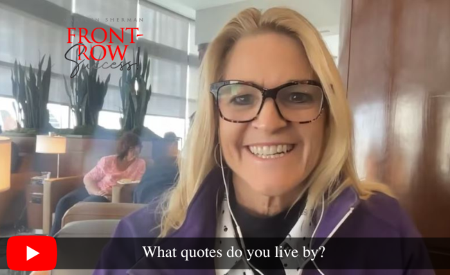 What quotes do you live by?