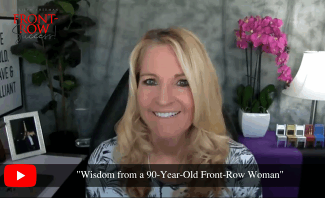 "Wisdom from a 90-Year-Old Front-Row Woman"