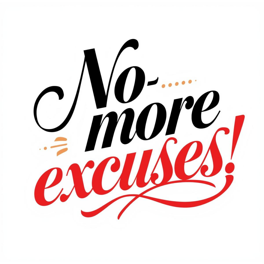 What’s Your Excuse?