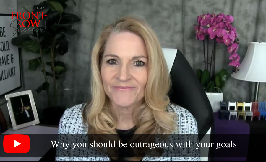 Why you should be outrageous with your goals
